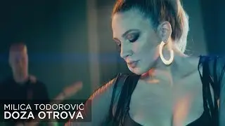 MILICA TODOROVIC - DOZA OTROVA (Official video)