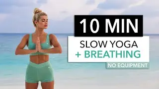 10 MIN SLOW YOGA + BREATHING - Anti Stress / for mornings, before bed or after a workout