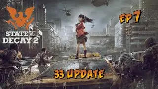 Крабим в state of decay 2 смертельная зона 7 эпизод [33 update]