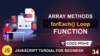 JavaScript Array Method - forEach() Function | Javascript Tutorial:34 | BY CodePrime