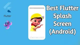 Best way of create splash screen in android flutter app