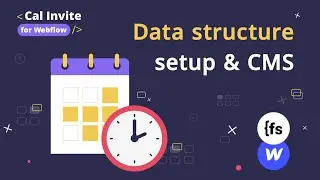 Data structure setup & CMS | Cal Invite for Webflow