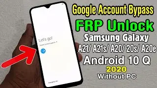 Samsung A21/A21s/A20/A20s/A20e..etc Google Account/ FRP Bypass 2020 || ANDROID 10 Q (Without PC)