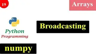 Broadcasting | NumPy Tutorials | Python Programming