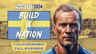 Välkommen till Sverige | FM24 BUILD A NATION - SWEDEN | Part 1