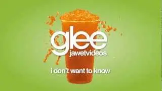 Glee Cast - I Don't Want To Know (karaoke version)