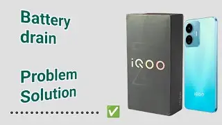 how to fix battery drain problem in IQOO Z9 lite