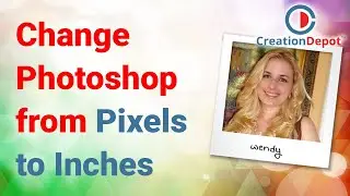 How to Change the Rulers in Photoshop CC from Inches to Pixels and Pixels to Inches