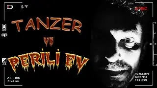 TANZER VE PERİLİ EV   👻🏚️🧟🎃 😱😨   -   TOYGAN AVANOĞLU