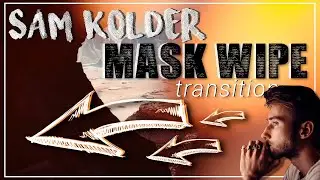 Foreground Mask Wipe Transition // Sam Kolder 'Memories of Saudi' [TUTORIAL]