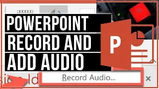 How To Record and Add Audio In PowerPoint - Full Tutorial