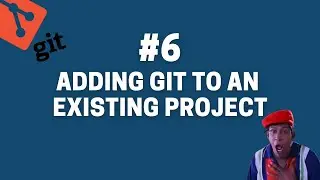 Git 6. How to Initialize a GIT repository for an existing project?