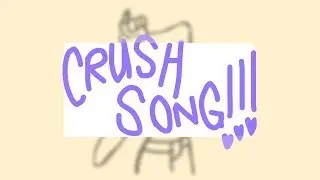 Crush Song | Remake