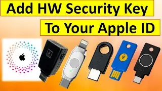 How to Defend & Secure Apple ID- Add a Hardware Security Key