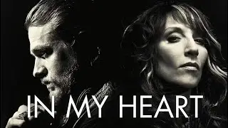 "In My Heart" | Sons of Anarchy