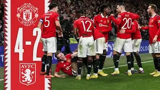 UNREAL Second Half 🤩 | Man Utd 4-2 Aston Villa | Highlights