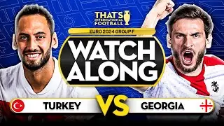 TURKEY vs GEORGIA EURO 2024 Watchalong Mark GOLDBRIDGE LIVE