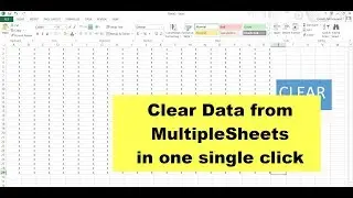 How to clear Contents in Multiple Sheets using VBA | Clear data in Multiple Sheets