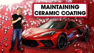 How To Properly Wash and Maintain Your Ceramic Coating For The Best Results!