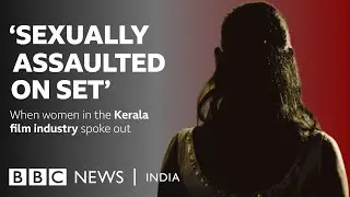 A report that exposed the Kerala film industry | BBC News India