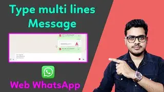 How to type multi lines message in whatsapp web | Multi Line typing in whatsApp web