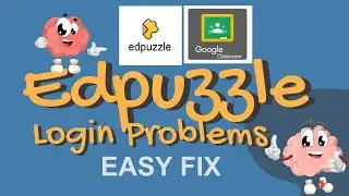 Log into Edpuzzle from Google Classroom - Login Problems