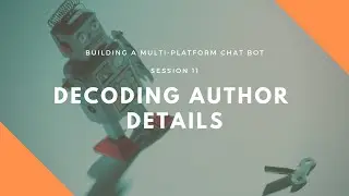 Session 11: Decoding Author Display Name and Avatars