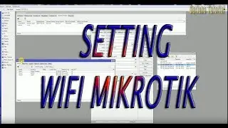 CARA SETTING WIFI MIKROTIK DAN ROUTER MIKROTIK