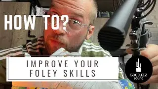 7 TIPS On How To Become Better in FOLEY SOUNDS