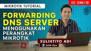 DNS FORWARDING - MIKROTIK TUTORIAL [ENG SUB]