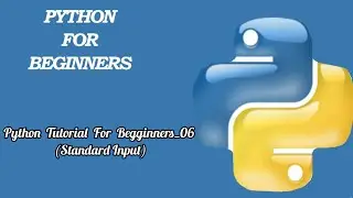 Python For Beginners_06 (Standard Input)