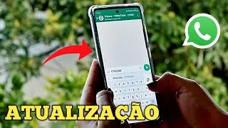 NOVA ATUALIZAÇÃO DO WHATSAPP 2024