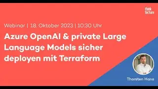 Azure OpenAI & private Large Language Models sicher deployen mit Terraform