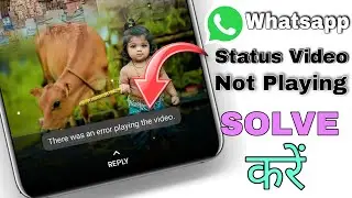 There was an error playing this video whatsapp | how to fix error playing this video problem