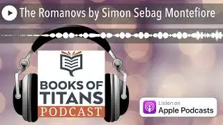 The Romanovs by Simon Sebag Montefiore