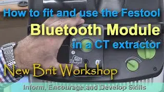 How to install the Festool Bluetooth Module in a CT Extractor