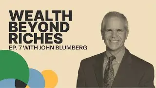 Unlocking Integrity and Generosity: A Journey with John Blumberg