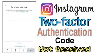 instagram two factor authentication code not received | lost phone new trick 2021