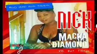 Macka Diamond - We Run Things - Nicko Rebel Music - September 2014