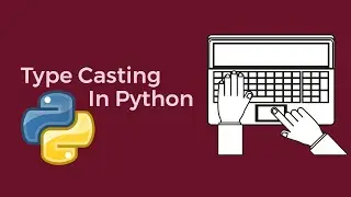 How to do Type casting in python 3 | Easy Steps