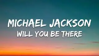 Michael Jackson – Will You Be There Lyrics