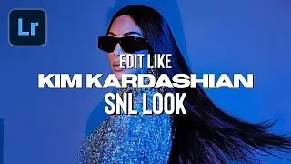 EDIT LIKE KIM KARDASHIAN SNL LOOK LIGHTROOM PRESET