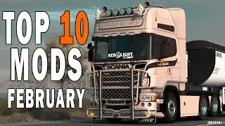 TOP 10 ETS2 MODS - FEBRUARY 2024 | Euro Truck Simulator 2 Mods