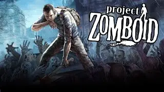 Project Zomboid | Как играть ? #2