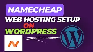 Namecheap web hosting setup on wordpress