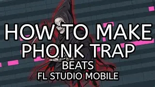 How to make Phonk Trap beats on FL Studio Mobile (free flm project)