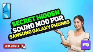 Secret Hidden Sound Mod For Samsung Galaxy Phones 2024