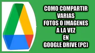 Cómo compartir varias fotos o imagenes a la vez en Google Drive