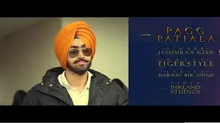 Pagg Patiala Shahi - Jassimran Keer ( Full Song ) || Tigerstyle || Punjabi Songs