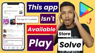 This app isn't available play store solve | how to fix this app isn't available play store